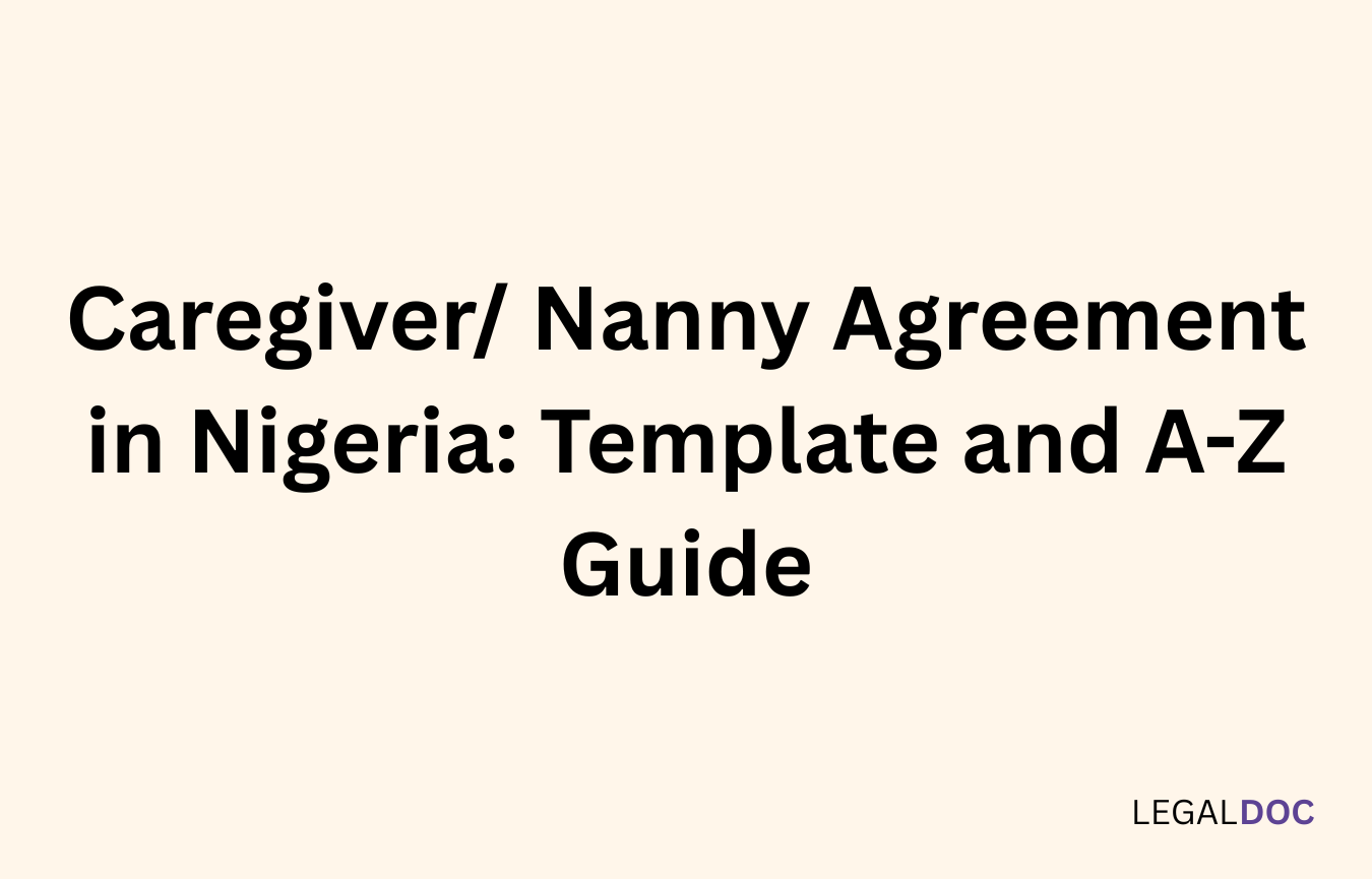 Caregiver/ Nanny Agreement in Nigeria: Template and A-Z Guide