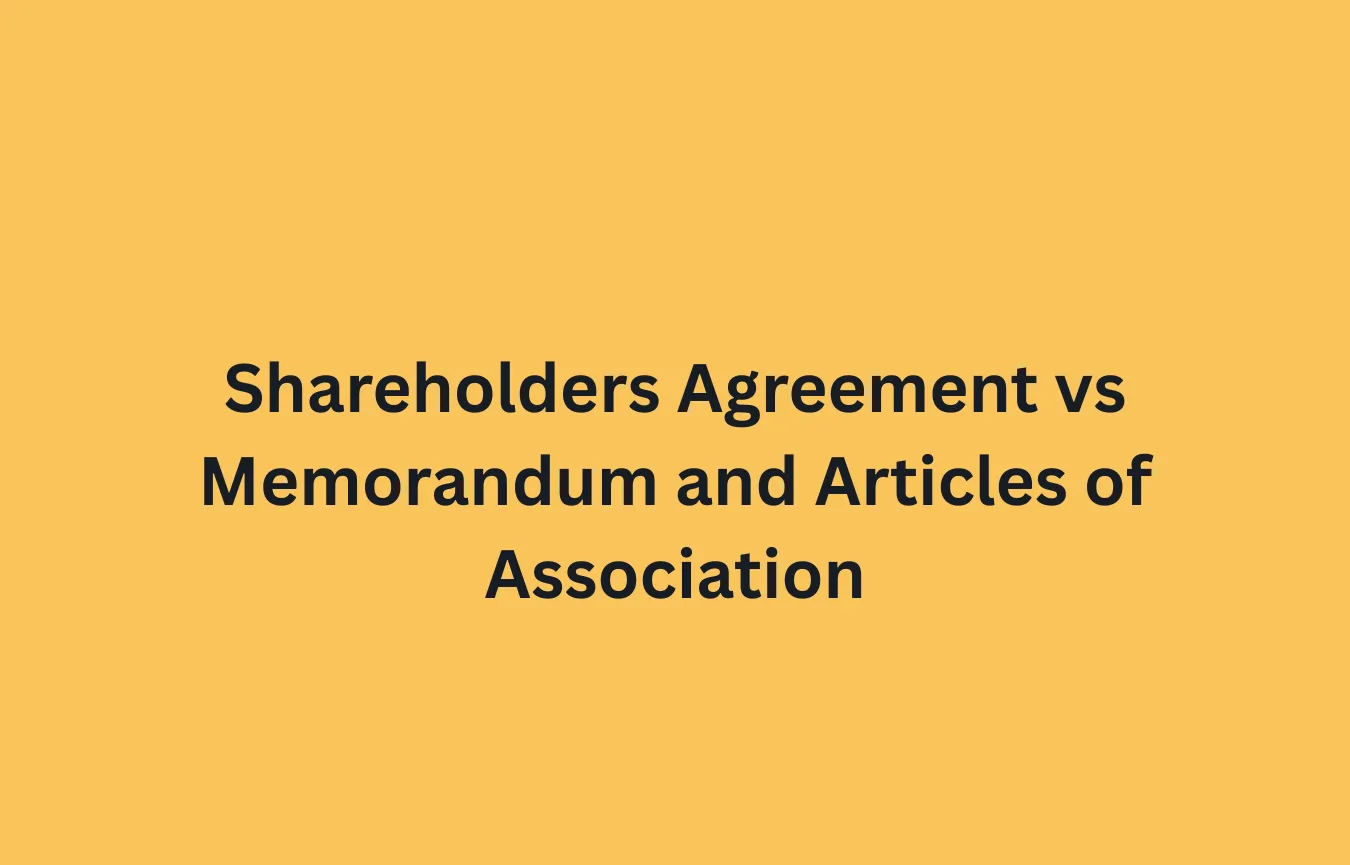 Shareholders Agreement vs Memorandum and Articles of Association