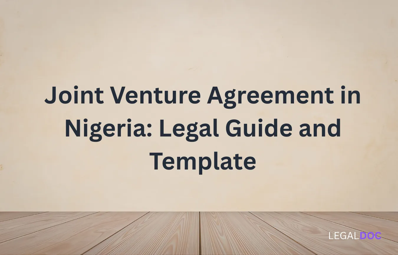 Joint Venture Agreement in Nigeria: What Every Business Partner Must Know
