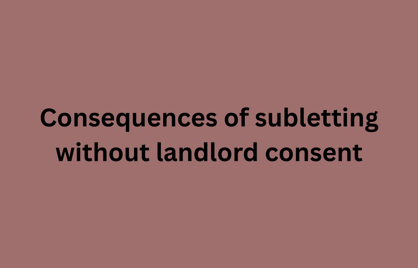 Consequences of subletting without landlord consent