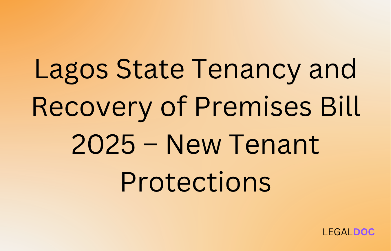 Lagos State Tenancy and Recovery of Premises Bill 2025 – New Tenant Protections