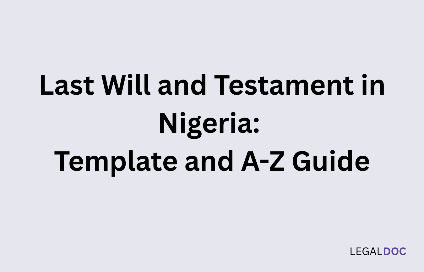 Last Will and Testament in Nigeria: Template and A-Z Guide
